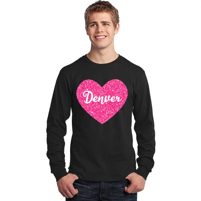 I Love Denver Colorado USA Pink Heart Gift For Women Tall Long Sleeve T-Shirt