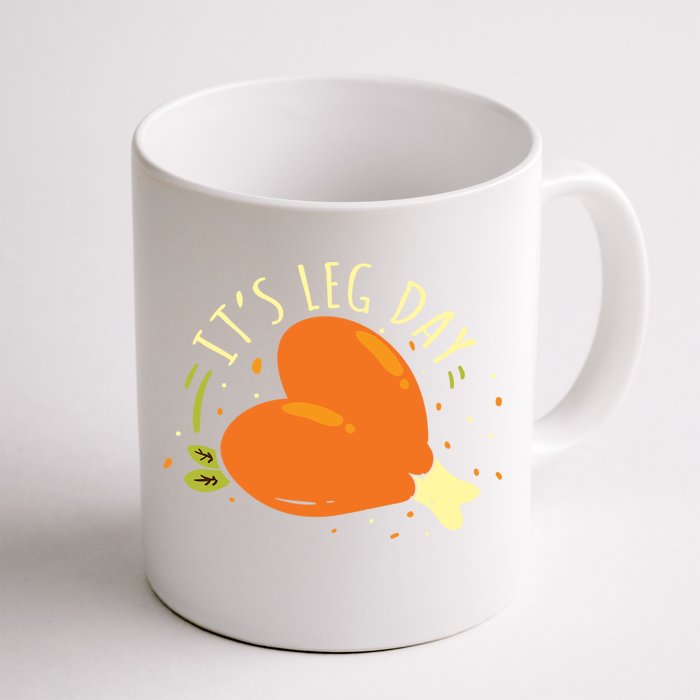 Its Leg Day Cute Gift Front & Back Coffee Mug