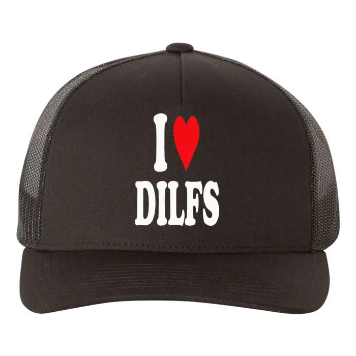 I Love DILFS Yupoong Adult 5-Panel Trucker Hat