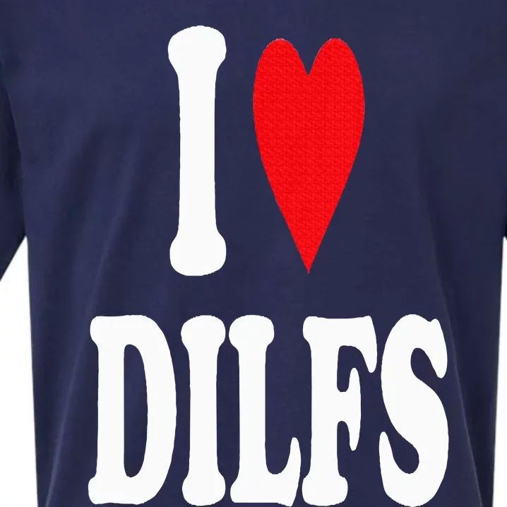 I Love DILFS Sueded Cloud Jersey T-Shirt