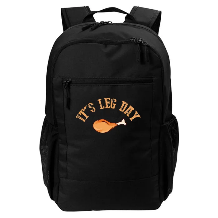 Its Leg Day Funny Turkey Thanksgiving Daily Commute Backpack