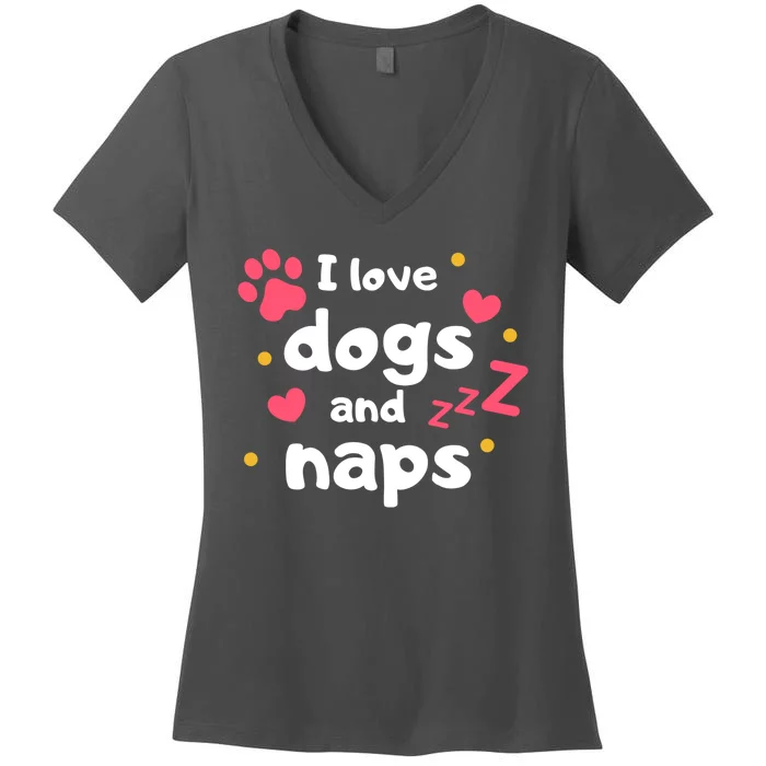 I Love Dogs And Naps Women's V-Neck T-Shirt