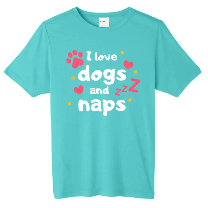 I Love Dogs And Naps ChromaSoft Performance T-Shirt