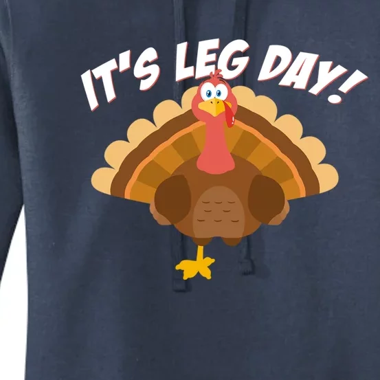 Its Leg Day Funny Turkey Thanksgiving Gift Women's Pullover Hoodie