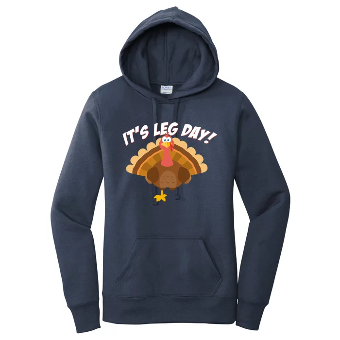 Its Leg Day Funny Turkey Thanksgiving Gift Women's Pullover Hoodie