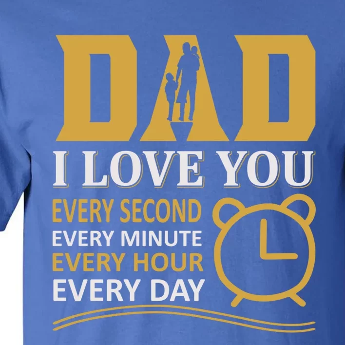 I Love Dad Gift Tall T-Shirt