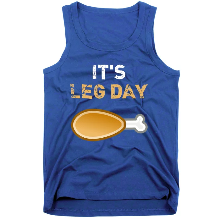 Its Leg Day Funny Workout Turkey Thanksgiving Gift Tank Top