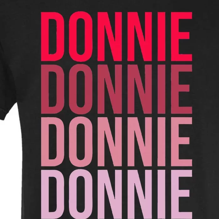 I Love Donnie First Name Donnie Garment-Dyed Heavyweight T-Shirt