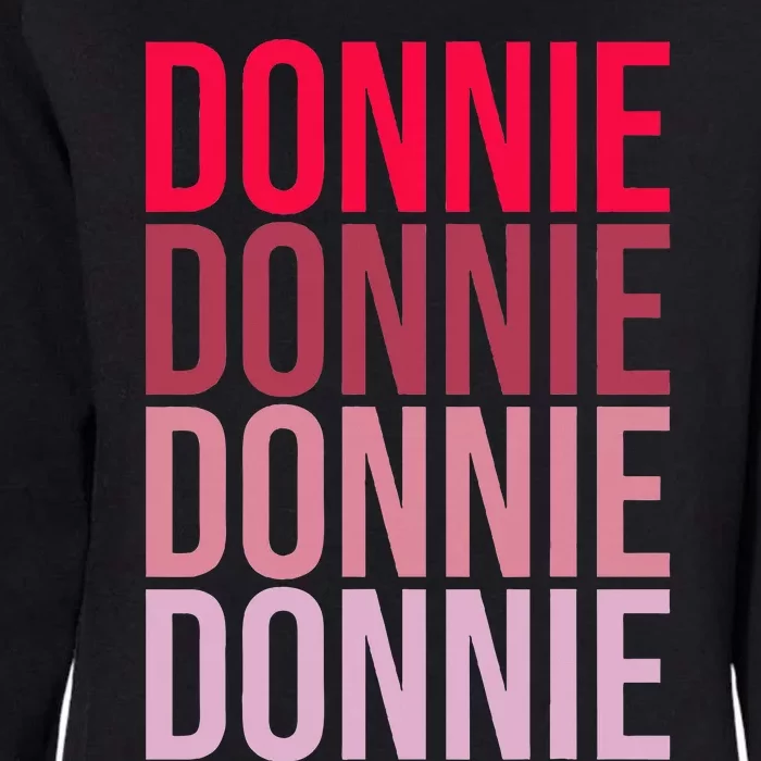 I Love Donnie First Name Donnie Womens California Wash Sweatshirt