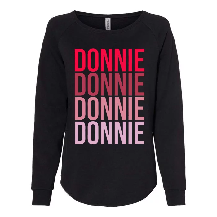 I Love Donnie First Name Donnie Womens California Wash Sweatshirt