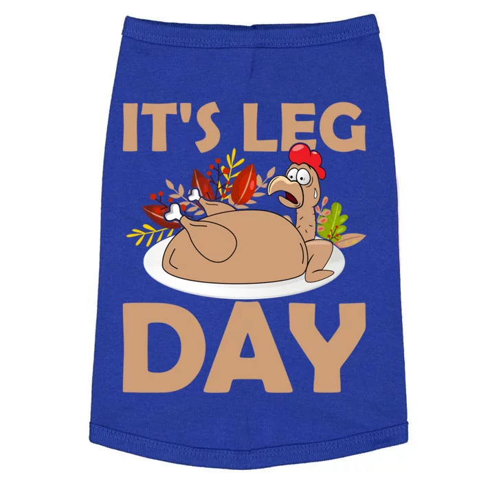 Its Leg Day Funny Turkey Gym Thanksgiving Gift Doggie Tank