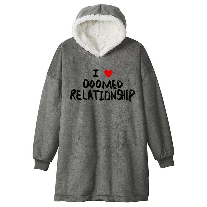 I Love Doomed Relationship Hooded Wearable Blanket