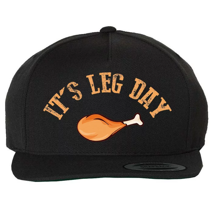 Its leg Day Funny Turkey Thanksgiving Wool Snapback Cap