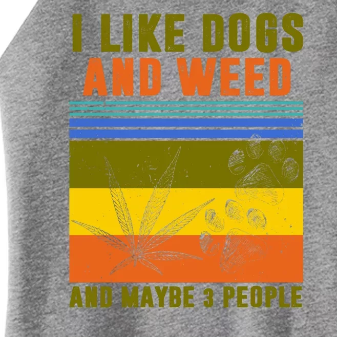 I Like Dogs And Weed And Maybe 3 People Women’s Perfect Tri Rocker Tank