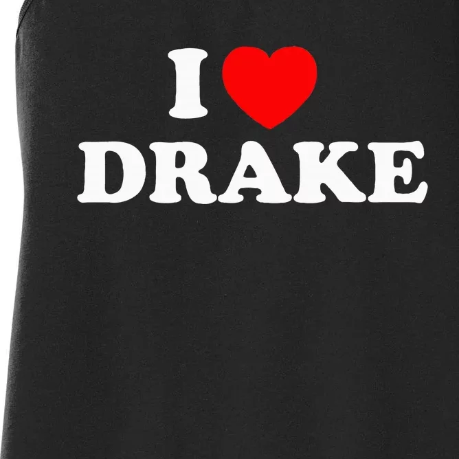 I Love D.R.A.K.E Women's Racerback Tank