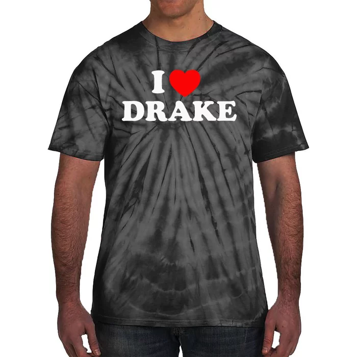 I Love D.R.A.K.E Tie-Dye T-Shirt