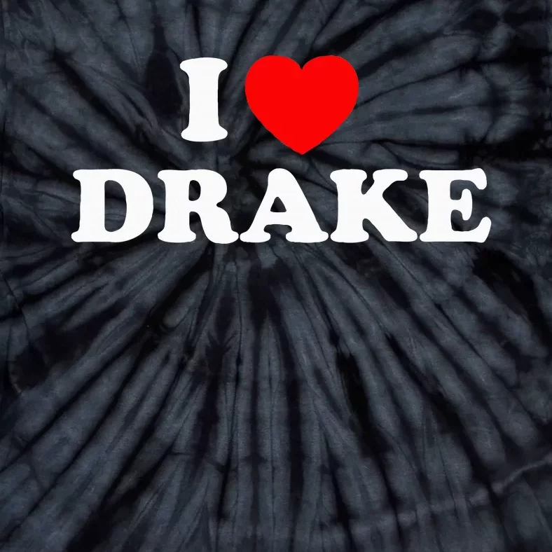 I Love D.R.A.K.E Tie-Dye T-Shirt