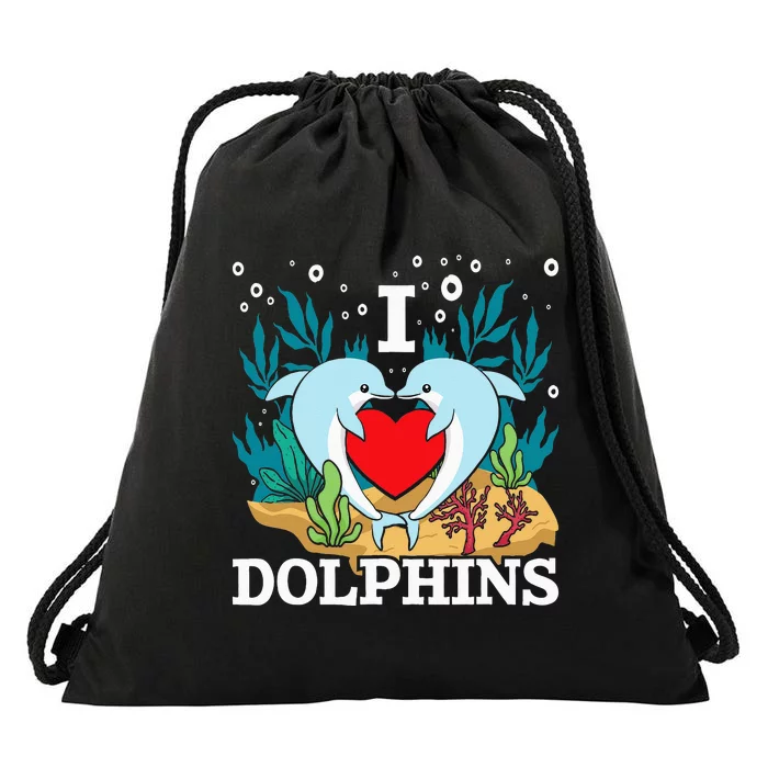 I Love Dolphins Dolphin Lover Zookeeper Marine Biologist Drawstring Bag