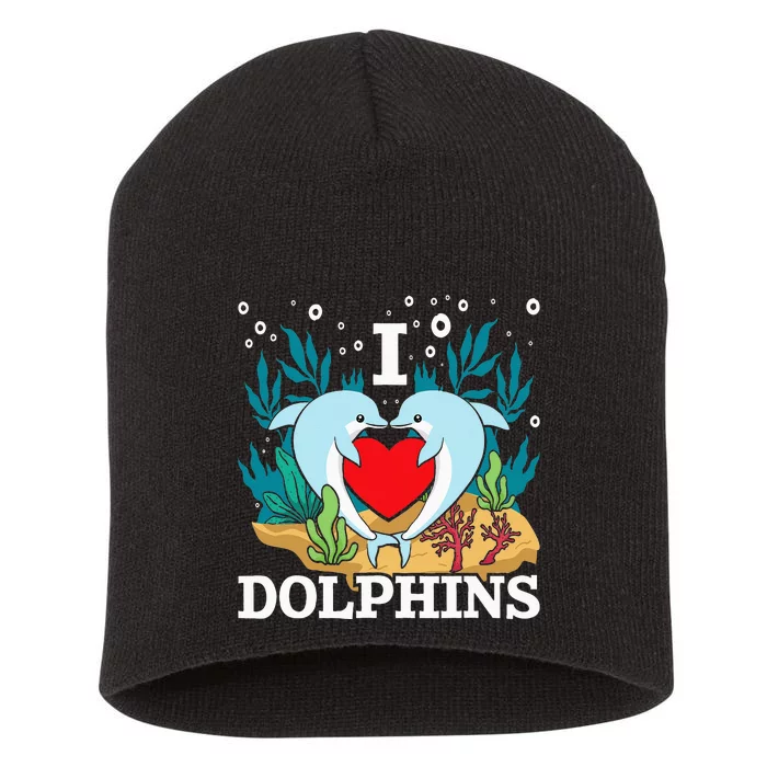 I Love Dolphins Dolphin Lover Zookeeper Marine Biologist Short Acrylic Beanie