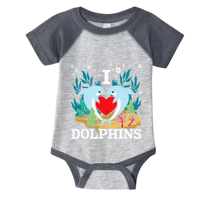 I Love Dolphins Dolphin Lover Zookeeper Marine Biologist Infant Baby Jersey Bodysuit