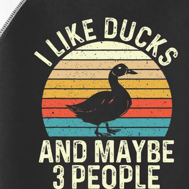 I Like Ducks And Maybe 3 People Duck Lover Toddler Fine Jersey T-Shirt