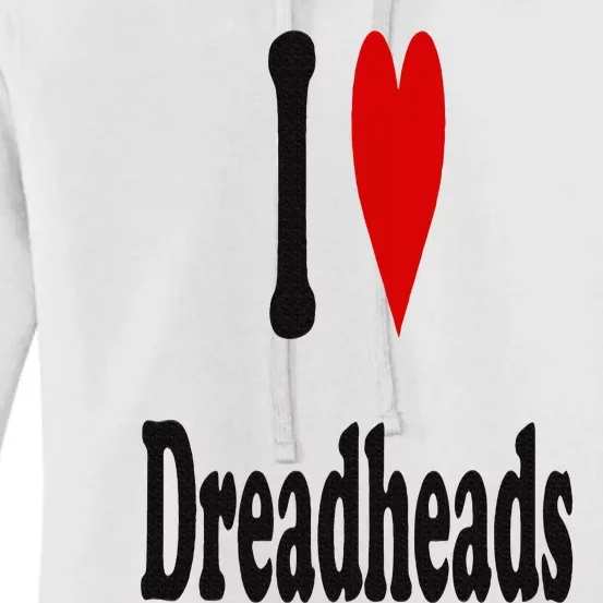 I Love Dreadheads I Heart Dreadheads Women's Pullover Hoodie