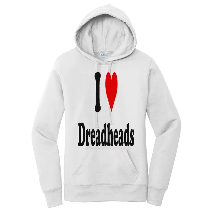 I Love Dreadheads I Heart Dreadheads Women's Pullover Hoodie