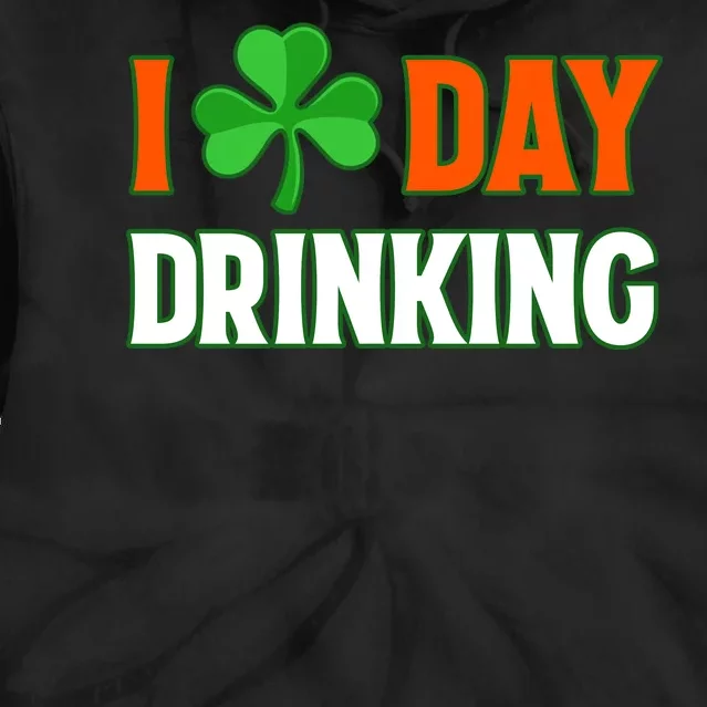 I Love Day Drinking Lucky Irish Shamrock Saint Patrick's Day Tie Dye Hoodie