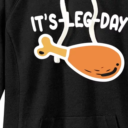 Its Leg Day Funny Thanksgiving Gym Women's Fleece Hoodie