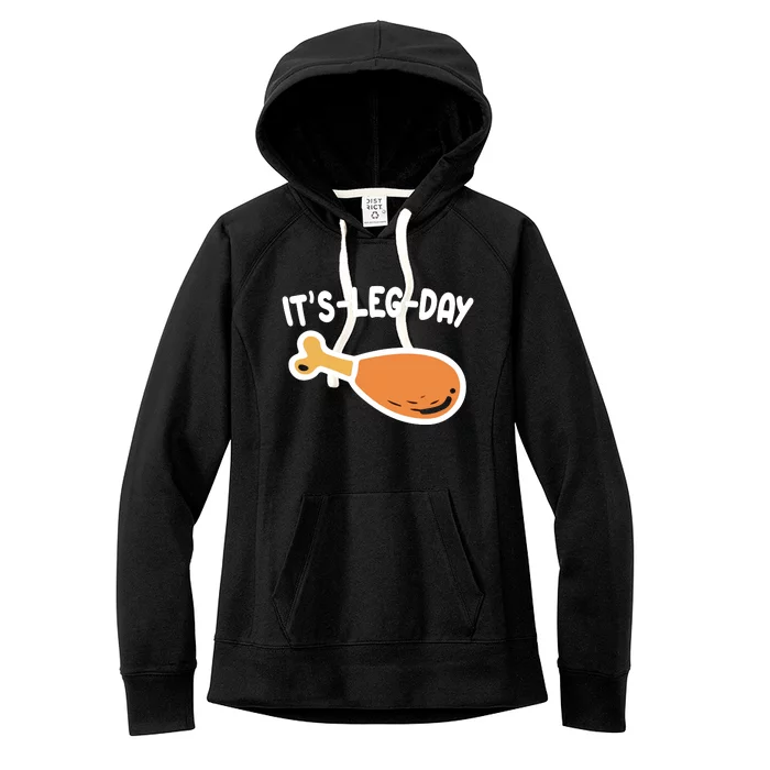 Its Leg Day Funny Thanksgiving Gym Women's Fleece Hoodie