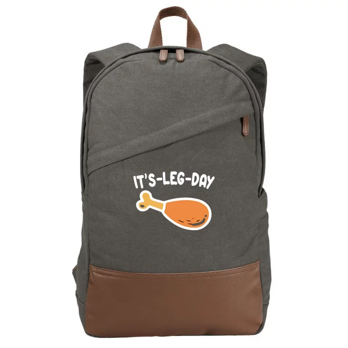 Its Leg Day Funny Thanksgiving Gym Cotton Canvas Backpack