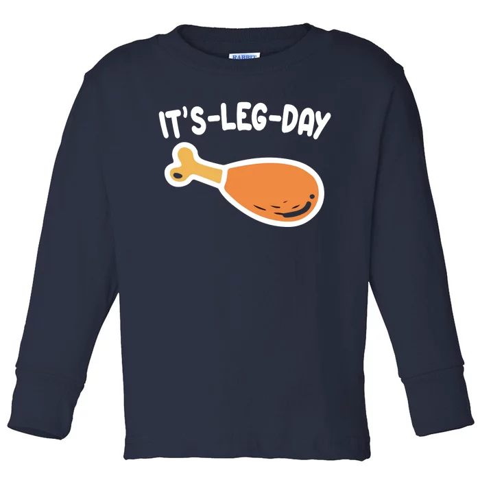 Its Leg Day Funny Thanksgiving Gym Toddler Long Sleeve Shirt