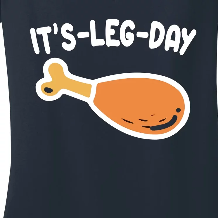 Its Leg Day Funny Thanksgiving Gym Women's V-Neck T-Shirt