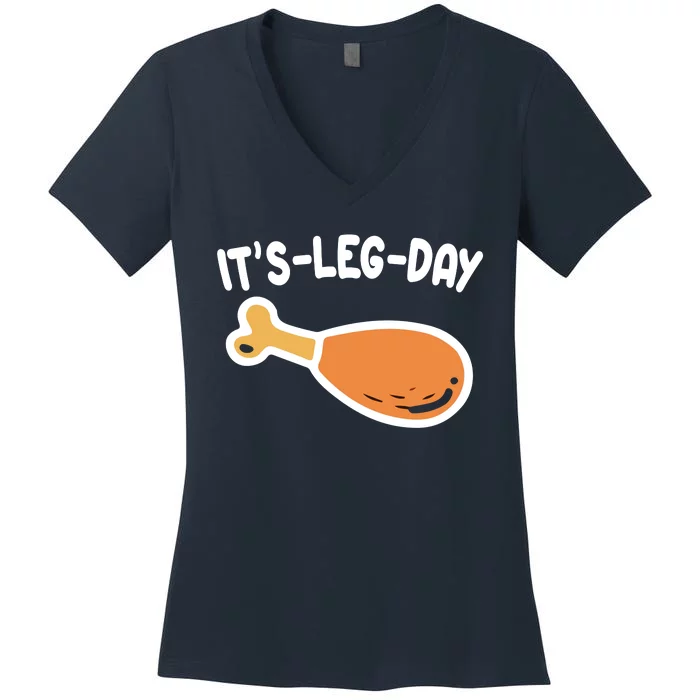 Its Leg Day Funny Thanksgiving Gym Women's V-Neck T-Shirt