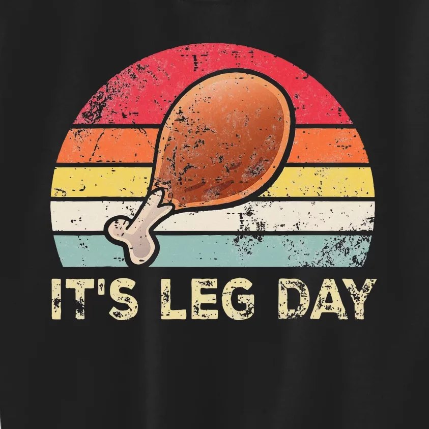 It's Leg Day Turkey Legs retroThanksgiving Kids Sweatshirt