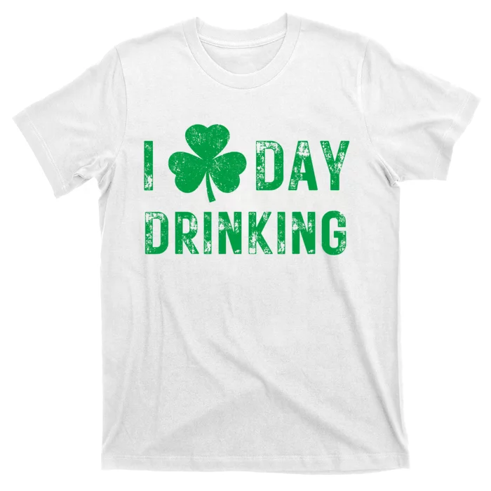 I Love Day Drinking Shamrock Heart Love St PaddyS Day T-Shirt