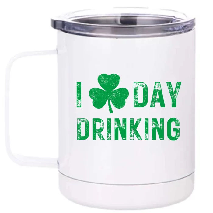 I Love Day Drinking Shamrock Heart Love St PaddyS Day Front & Back 12oz Stainless Steel Tumbler Cup