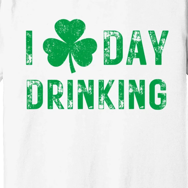 I Love Day Drinking Shamrock Heart Love St PaddyS Day Premium T-Shirt