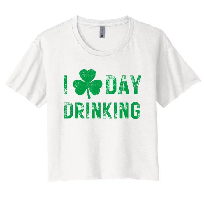 I Love Day Drinking Shamrock Heart Love St PaddyS Day Women's Crop Top Tee