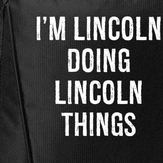 Im Lincoln Doing Lincoln Things Name Birthday City Backpack