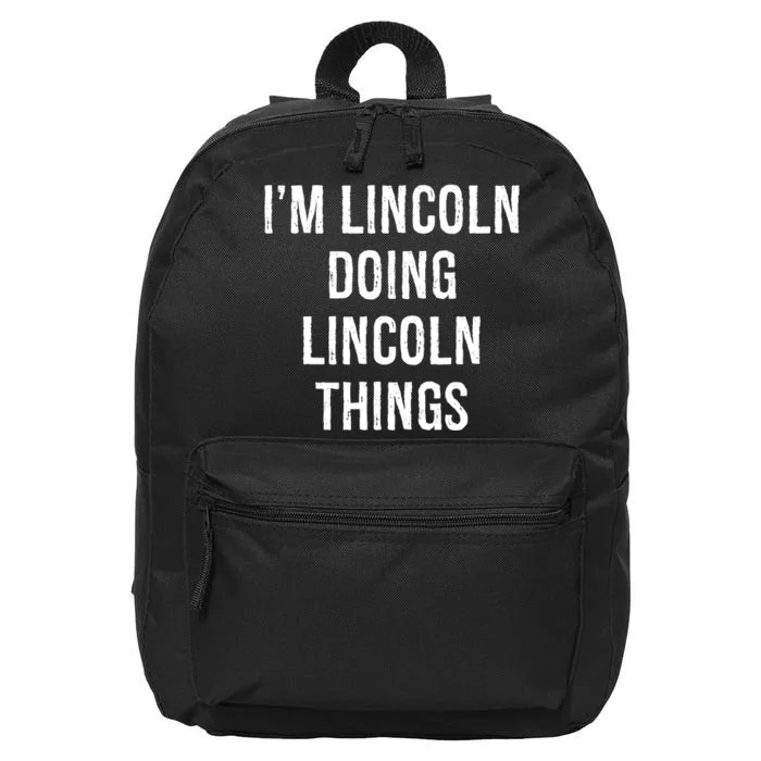 Im Lincoln Doing Lincoln Things Name Birthday 16 in Basic Backpack