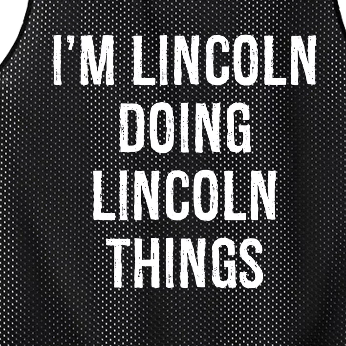 Im Lincoln Doing Lincoln Things Name Birthday Mesh Reversible Basketball Jersey Tank