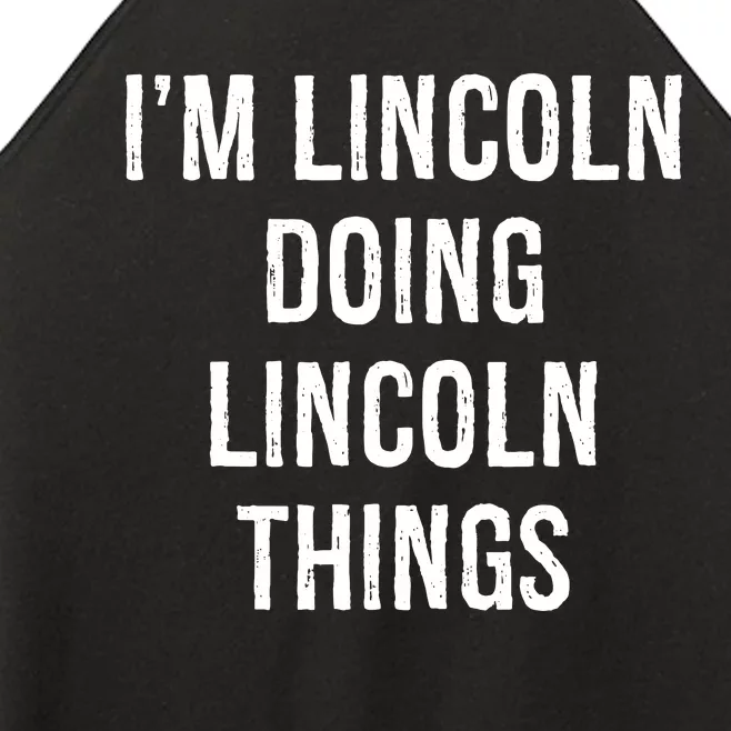 Im Lincoln Doing Lincoln Things Name Birthday Women’s Perfect Tri Rocker Tank