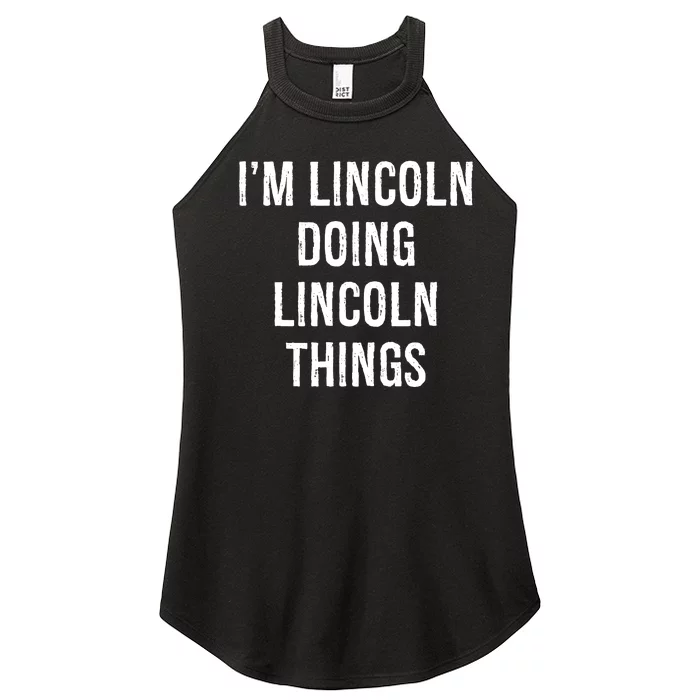 Im Lincoln Doing Lincoln Things Name Birthday Women’s Perfect Tri Rocker Tank