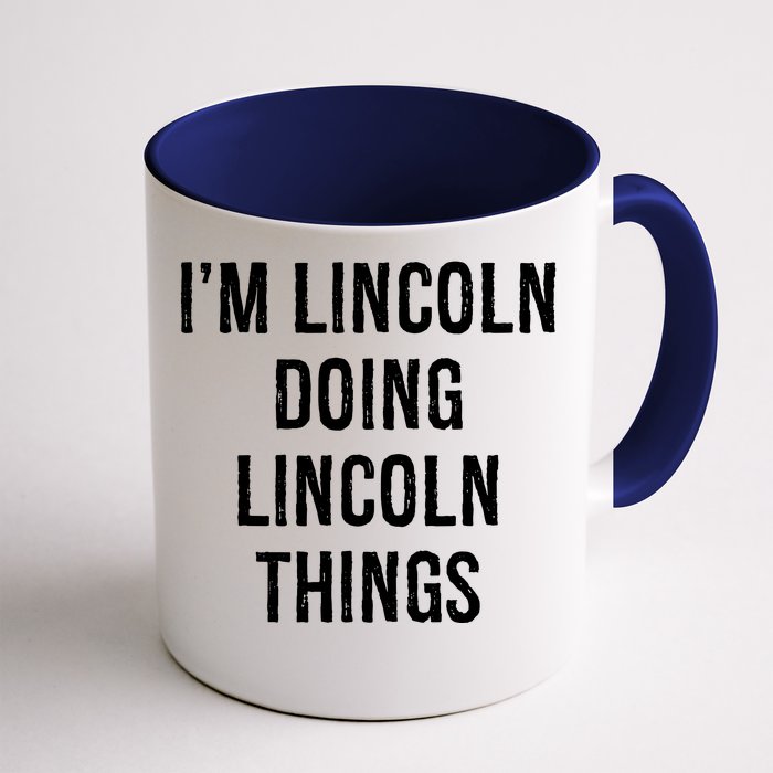 Im Lincoln Doing Lincoln Things Name Birthday Front & Back Coffee Mug