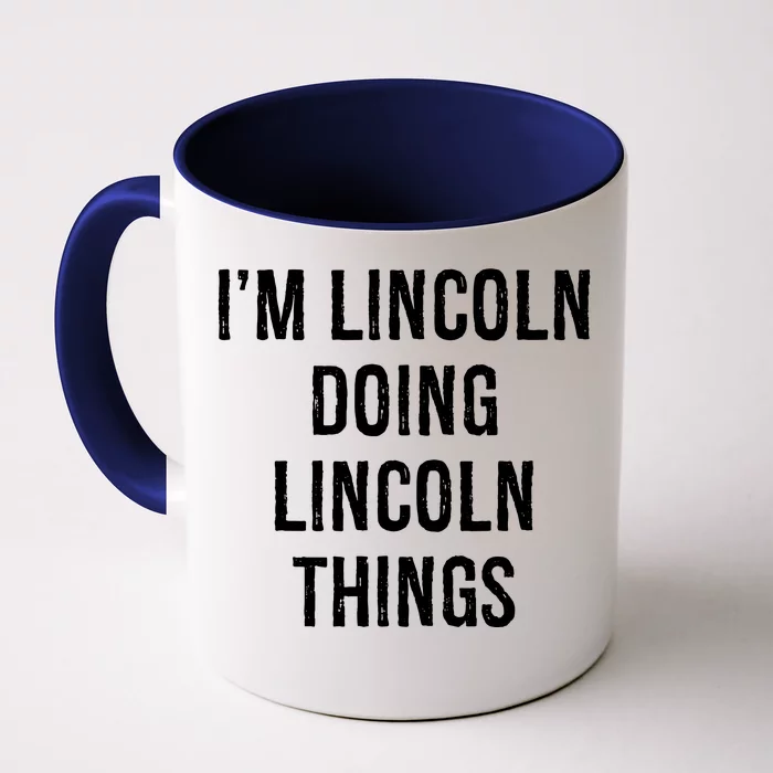 Im Lincoln Doing Lincoln Things Name Birthday Front & Back Coffee Mug