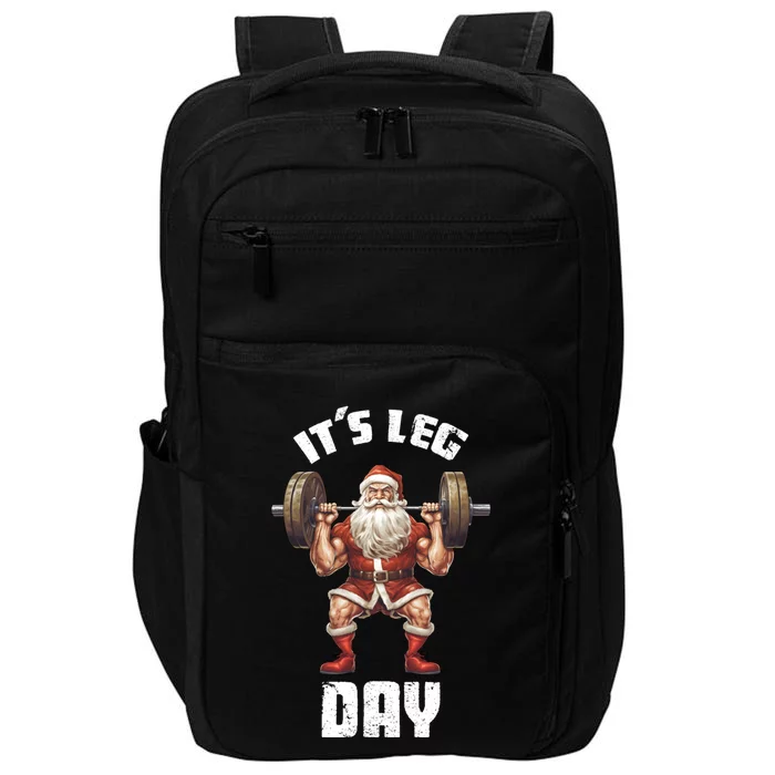 Its Leg Day Santa Claus Exercise Christmas Barbell Squat Fun Gift Impact Tech Backpack