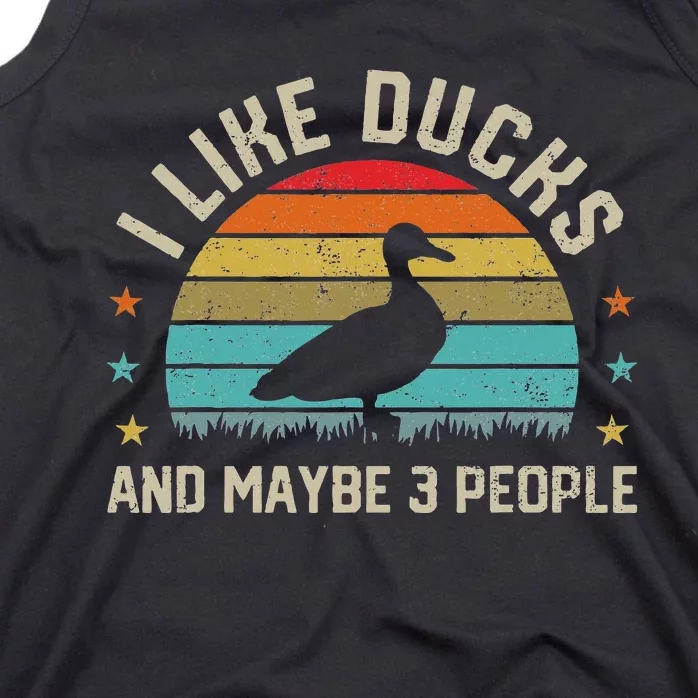 I Like Ducks & Maybe 3 People Sarcastic Duck Animal Lover Tank Top