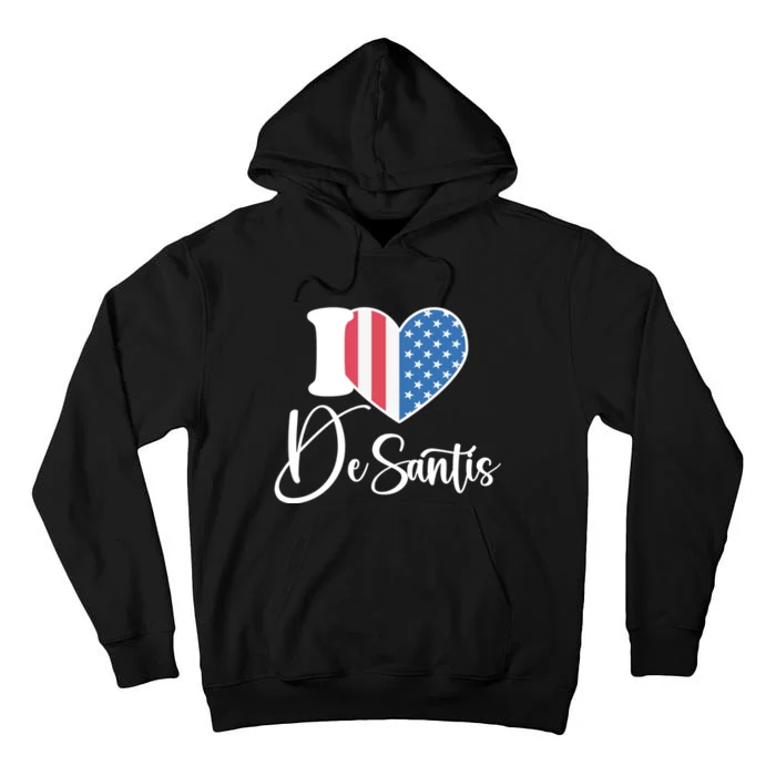 I Love DeSantis Ron DeSantis 24 American Heart Flag Tall Hoodie