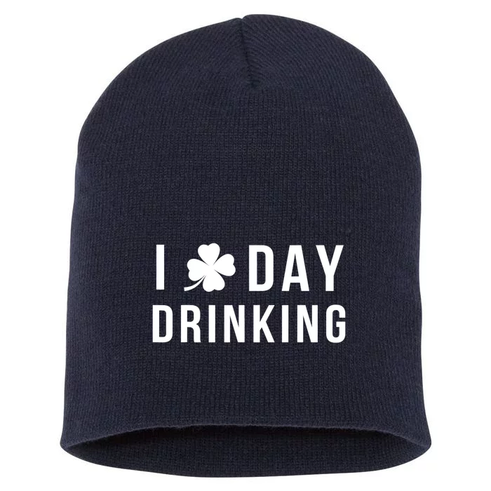 I Love Day Drinking Funny Shamrock St. Patrick's Day Short Acrylic Beanie